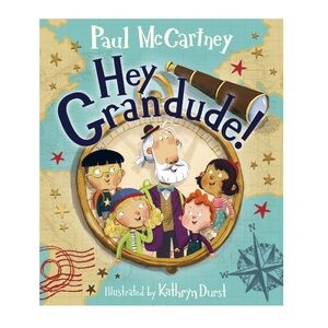 PAUL MCCARTNEY Hey Grandude! Hardcover color illustrations children’s book NEW